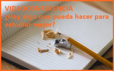 Videoconferencia: ¿Hay algo que pueda hacer para estudiar mejor? (Higiene del estudio)