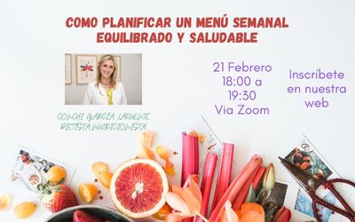 VIDEOCONFERENCIA: COMO PLANIFICAR UN MENU SEMANAL EQUILIBRADO Y SALUDABLE