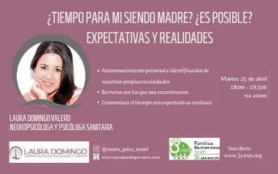 VIDEOCONFERENCIA: ¿TIEMPO PARA MI SIENDO MADRE? ¿ES POSIBLE? EXPECTATIVAS Y REALIDADES