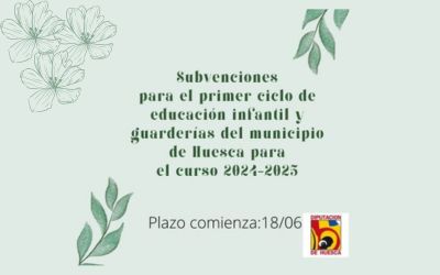 Subvenciones para el primer ciclo de educación infantil y guarderías del municipio de Huesca para el curso 2024-2025