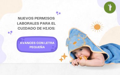 NUEVOS PERMISOS LABORALES PARA EL CUIDADO DE HIJOS
