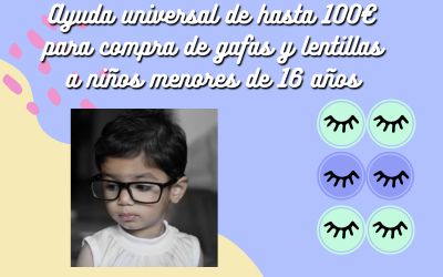 Ayuda universal de hasta 100€ para compra de gafas y lentillas a niños menores de 16 años